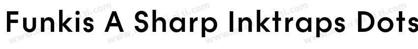 Funkis A Sharp Inktraps Dots Bold字体转换